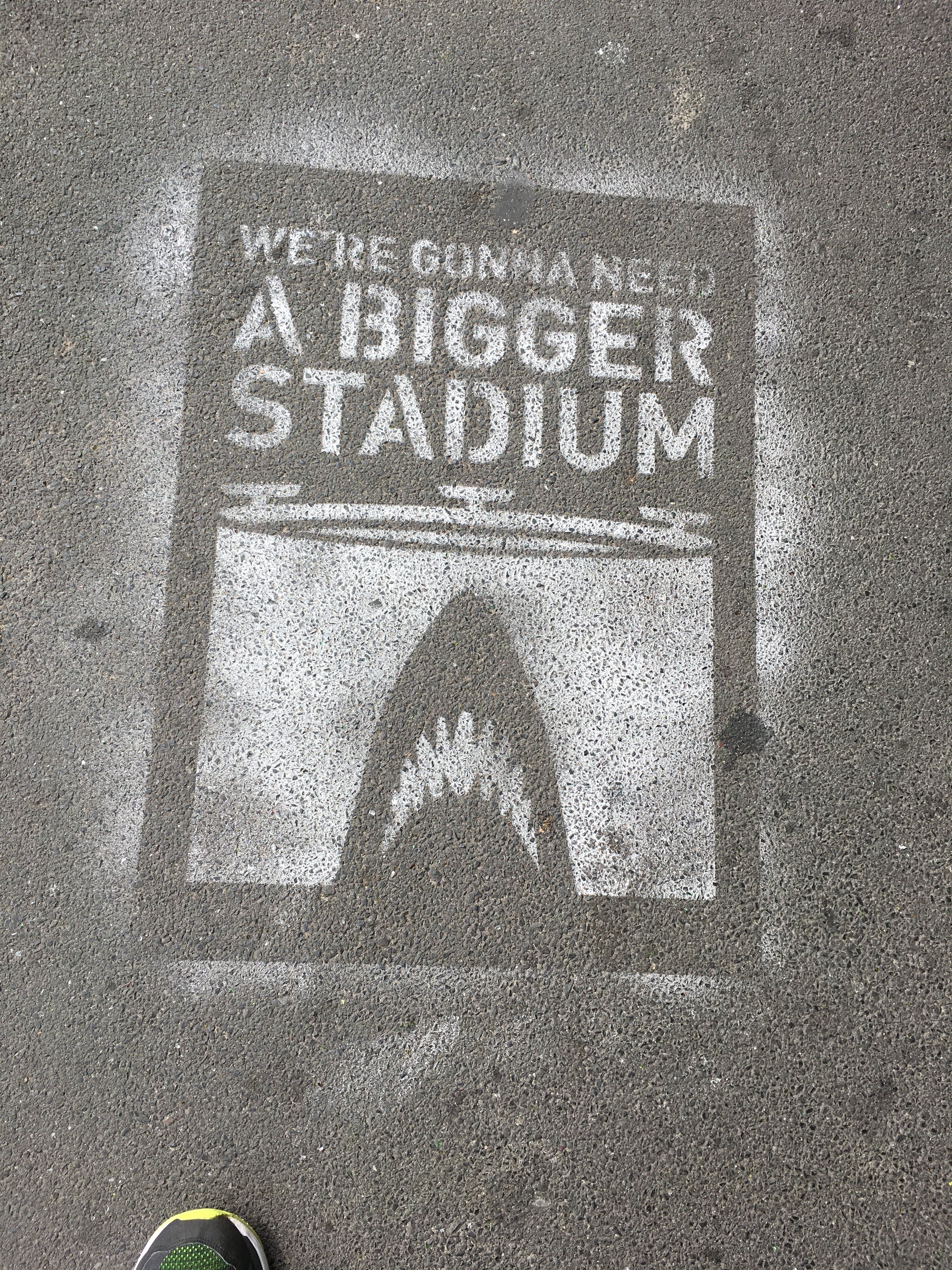 We're Gonna Need a Bigger Stadium - footpath stencil